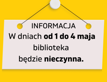 W piątek, 18 kwietnia , biblioteka czynna do 16.00(1)