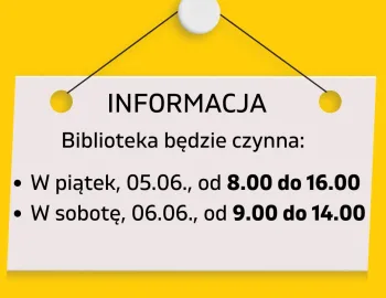 W piątek, 18 kwietnia , biblioteka czynna do 16.00(3)